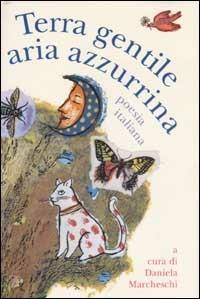 Terra gentile aria azzurrina  - Libro Einaudi Ragazzi 2002, Pesci d'argento | Libraccio.it