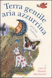 Terra gentile aria azzurrina  - Libro Einaudi Ragazzi 2002, Pesci d'argento | Libraccio.it