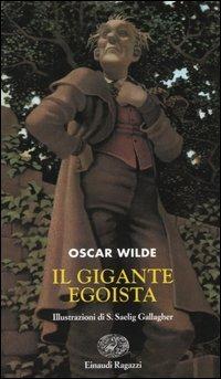 Il gigante egoista - Oscar Wilde - Libro Einaudi Ragazzi 2003, Storie e rime | Libraccio.it