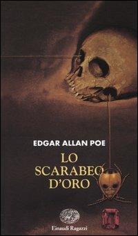 Lo scarabeo d'oro - Edgar Allan Poe - Libro Einaudi Ragazzi 2004, Storie e rime | Libraccio.it