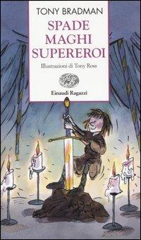 Spade maghi supereroi - Tony Bradman - Libro Einaudi Ragazzi 2006, Storie e rime | Libraccio.it