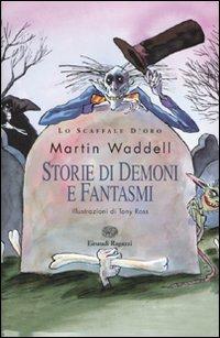 Storie di demoni e fantasmi - Martin Waddell - Libro Einaudi Ragazzi 2007, Lo scaffale d'oro | Libraccio.it