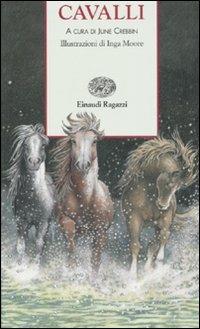 Cavalli. Ediz. illustrata  - Libro Einaudi Ragazzi 2007, Storie e rime | Libraccio.it