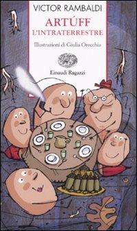 Artúff l'intraterrestre - Victor Rambaldi - Libro Einaudi Ragazzi 2007, Storie e rime | Libraccio.it