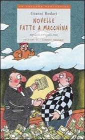 Novelle fatte a macchina. Ediz. illustrata