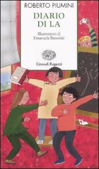 Diario di La - Roberto Piumini - Libro Einaudi Ragazzi 2008, Storie e rime | Libraccio.it