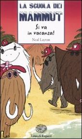 Si va in vacanza! La scuola dei mammut