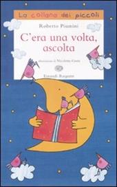 C'era una volta, ascolta