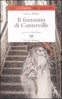 Il fantasma di Canterville - Oscar Wilde - Libro Einaudi Ragazzi 2009, La collana dei piccoli | Libraccio.it