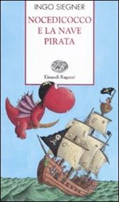Nocedicocco e la nave pirata. Ediz. illustrata