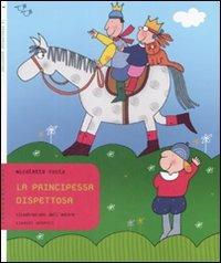 La principessa dispettosa - Nicoletta Costa - Libro Einaudi Ragazzi 2009, Tantibambini | Libraccio.it