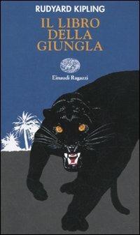 Il libro della giungla. Ediz. illustrata - Rudyard Kipling - Libro Einaudi Ragazzi 2009, Storie e rime | Libraccio.it