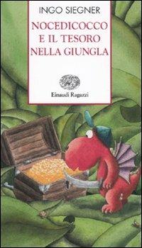 Nocedicocco e il tesoro nella giungla. Ediz. illustrata - Ingo Siegner - Libro Einaudi Ragazzi 2010, Storie e rime | Libraccio.it