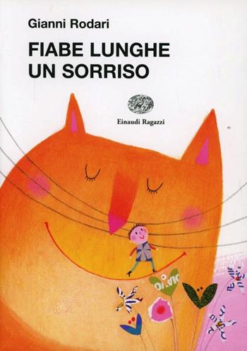 Fiabe lunghe un sorriso da 3 minuti - Gianni Rodari - Libro Einaudi Ragazzi 2010, La biblioteca di Gianni Rodari | Libraccio.it