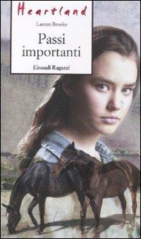 Passi importanti. Heartland - Lauren Brooke - Libro Einaudi Ragazzi 2011, Storie e rime | Libraccio.it