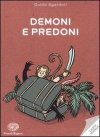 Demoni e predoni - Guido Sgardoli - Libro Einaudi Ragazzi 2011, Carta bianca | Libraccio.it