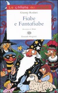 Fiabe e fantafiabe - Gianni Rodari - Libro Einaudi Ragazzi 2011, La collana dei piccoli | Libraccio.it