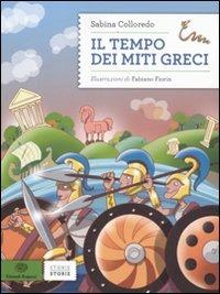 Il tempo dei miti greci - Sabina Colloredo - Libro Einaudi Ragazzi 2011, Storie storie | Libraccio.it
