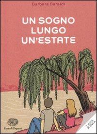 Un sogno lungo un'estate - Barbara Baraldi - Libro Einaudi Ragazzi 2012, Carta bianca | Libraccio.it