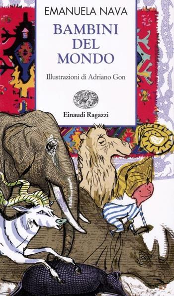 Bambini del mondo. Ediz. illustrata - Emanuela Nava - Libro Einaudi Ragazzi 2012, Storie e rime | Libraccio.it