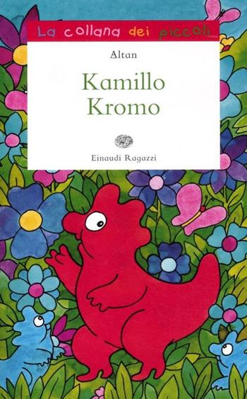 Kamillo Kromo - Altan - Libro Einaudi Ragazzi 2012, La collana dei piccoli | Libraccio.it