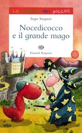 Nocedicocco e il grande mago. Ediz. illustrata
