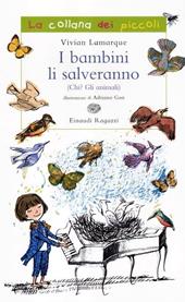 I bambini li salveranno (Chi? Gli animali). Ediz. illustrata