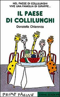 Il paese di Collilunghi - Donatella Chiarenza - Libro Emme Edizioni 1997, Prime pagine | Libraccio.it