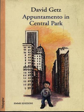 Appuntamento in Central Park - David Getz - Libro Emme Edizioni 1997, Voltapagina | Libraccio.it
