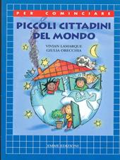 Piccoli cittadini del mondo. Ediz. illustrata