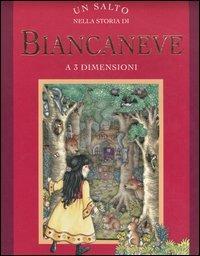 Un salto nella storia di «Biancaneve». Libro 3D  - Libro Emme Edizioni 2006, A pagine aperte | Libraccio.it