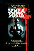 Senza sosta - Kody Scott - Libro Ponte alle Grazie 1994, Letture | Libraccio.it