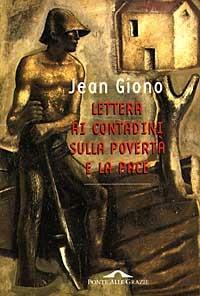 Lettera ai contadini sulla povertà e la pace - Jean Giono - Libro Ponte alle Grazie 1997, Saggi | Libraccio.it