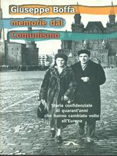 Memorie dal comunismo. Storia confidenziale di quarant'anni che hanno cambiato volto all'Europa