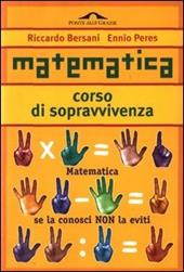 Matematica. Corso di sopravvivenza