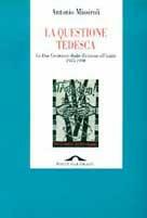 La questione tedesca. Le due Germanie dalla divisione all'unità (1945-1990) - Antonio Missiroli - Libro Ponte alle Grazie 1998, Saggi | Libraccio.it