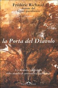 La porta del diavolo - Frédéric Richaud - Libro Ponte alle Grazie 2001 | Libraccio.it