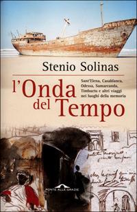 L' onda del tempo - Stenio Solinas - Libro Ponte alle Grazie 2001 | Libraccio.it