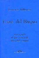 L' arte del bagno. Una guida al più sensuale rito del corpo - Lorenzo Villoresi - Libro Ponte alle Grazie 2001 | Libraccio.it