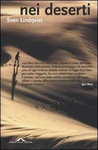 Nei deserti - Sven Lindqvist - Libro Ponte alle Grazie 2002 | Libraccio.it