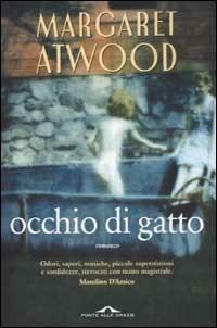 Occhio di gatto - Margaret Atwood - Libro Ponte alle Grazie 2002, Romanzi | Libraccio.it