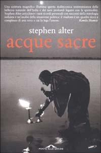 Acque sacre - Stephen Alter - Libro Ponte alle Grazie 2002 | Libraccio.it