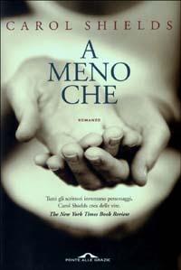 A meno che - Carol Shields - Libro Ponte alle Grazie 2003 | Libraccio.it