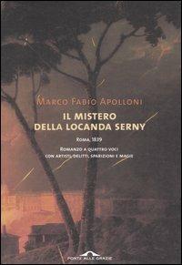 Il mistero della locanda Serny - Marco Paolo Apolloni - Libro Ponte alle Grazie 2003, Romanzi | Libraccio.it