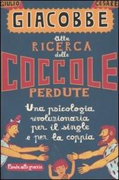 Alla ricerca delle coccole perdute. Una psicologia rivoluzionaria per il single e per la coppia