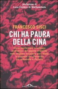 Chi ha paura della Cina - Francesco Sisci - Libro Ponte alle Grazie 2006 | Libraccio.it