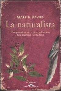 La naturalista - Martin Davies - Libro Ponte alle Grazie 2007 | Libraccio.it