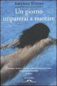 Un giorno imparerai a nuotare - Amanda Sthers - Libro Ponte alle Grazie 2008 | Libraccio.it