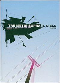 Tre metri sopra il cielo. Diario  - Libro GUT 2007 | Libraccio.it