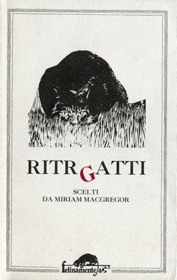 Ritrgatti - Miriam McGregor - Libro Ugo Mursia Editore 1991, Felinamente & C. | Libraccio.it